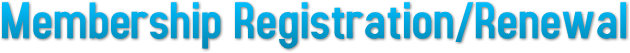 Membership Registration/Renewal Membership Registration/Renewal